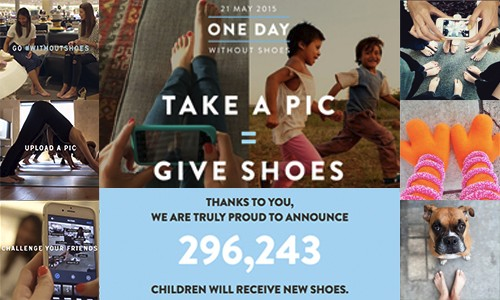 Несколько лет обувной бренд TOMS проводил кампанию, в ходе которой его поклонники размещали в Instagram свои фотографии босяком с хэштегом #WithoutShoes, и за каждую такую фотографию бренд дарил пару обуви нуждающемуся ребенку.